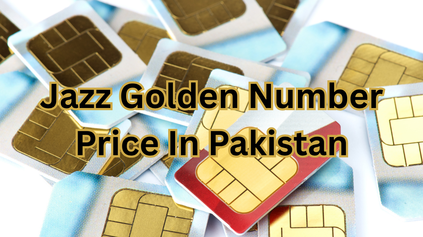 Jazz Golden Number Price In Pakistan